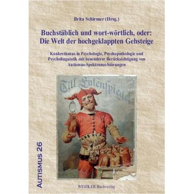 Buchstäblich und wort-wörtlich, oder: Die Welt der hochgeklappten Gehsteige, Paperback von , Weidler Buchverlag Berlin, 978-3-89693-592-2