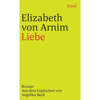 Liebe, Taschenbuch von Elizabeth Arnim, Insel, 978-3-458-33291-6