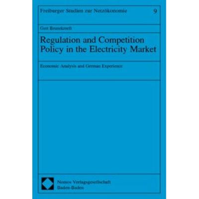 Regulation and Competition Policy in the Electricity Market, Taschenbuch von Gert Brunekreeft, Nomos, 978-3-8329-0318-3