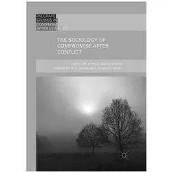 The Sociology of Compromise after Conflict, Fachbücher von John D. Brewer