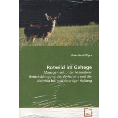 Päffgen Maximilian: Rotwild im Gehege, Taschenbuch von Maximilian Päffgen, VDM, 978-3-639-09326-1