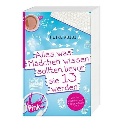 Alles, was Mädchen wissen sollten, bevor sie 13 werden, Taschenbuch von Heike Abidi, Oetinger