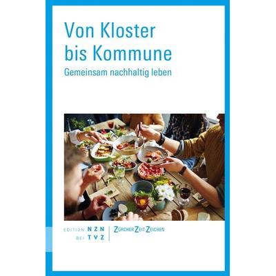 Von Kloster bis Kommune, Taschenbuch von , Theologischer Verlag Zürich, 978-3-290-20231-6