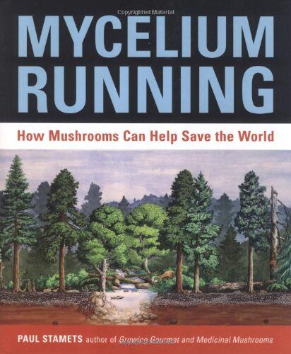 Paul Stamets - Mycelium Running: How Mushrooms Can Help Save the World: A Guide to Healing the Planet Through Gardening with Gourmet and Medicinal Mushrooms - Preis vom 14.10.2026 23:07:16 h