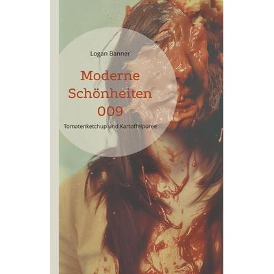 Moderne Schönheiten 009, Taschenbuch von Logan Banner, BoD – Books on Demand, 978-3-7597-3571-3