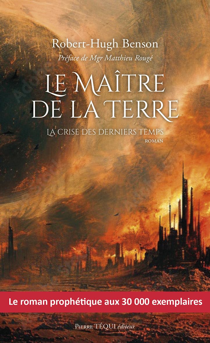 Benson, Robert Hugh - Le maître de la terre : la crise des derniers temps - Preis vom 02.10.2026 23:42:20 h