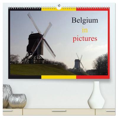 Belgium in pictures (High Quality Premium Wall Calendar 2026 DIN A2 landscape),CALVENDO 12 Month Wall Calendar