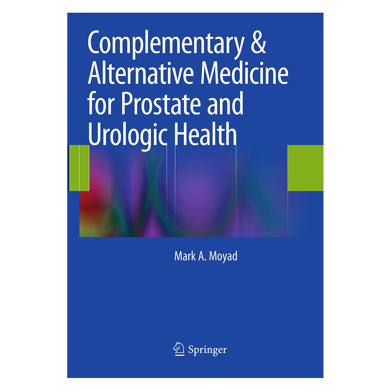 Springer Complementary & Alternative Medicine for Prostate and Urologic Health (Englisch, Softcover, Mark A Moyad, Mark A. Moyad) (55832621)