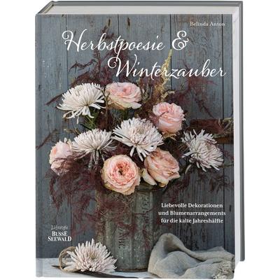Herbstpoesie und Winterzauber, Gebundene Ausgabe von Belinda Anton, BusseSeewald, 978-3-7358-5182-6
