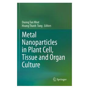 Umbreit Metal Nanoparticles in Plant Cell, Tissue and Organ Culture (Englisch, Softcover, Duong, Tan Nhut, Thanh Tung) (74730050)