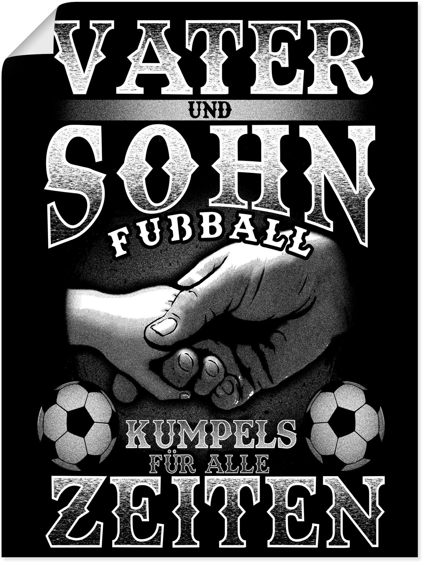 Poster ARTLAND "Vater und Sohn Fussball Kumpels", schwarz (farbe bild(er): schwarz), B:60cm H:80cm, Bilder, Poster, ohne Rahmen farbe bild(er): schwarz B/H/T: 60cm x 80cm, Poster Sprüche & Texte Hochformat, 1 Stk.