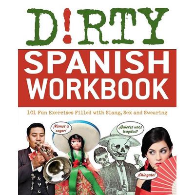 Dirty Spanish Workbook, Taschenbuch von ND B., Ingram Publishers Services, 978-1-56975-928-8