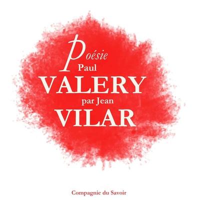 Poésie : Paul Valéry par Jean Vilar - Paul Valery, Audio, 9782821102491