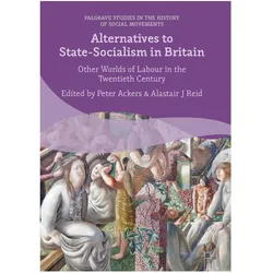 Alternatives to State-Socialism in Britain, Fachbücher von Peter Ackers, Alastair J. Reid