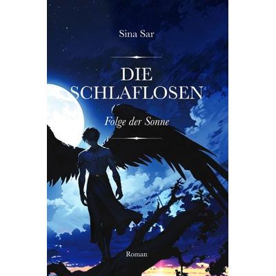 Die Schlaflosen, Taschenbuch von Sina Sar, Epubli, 978-3-7598-6816-9