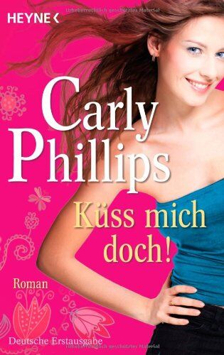 Carly Phillips - Küss mich doch!: Roman - Preis vom 17.10.2026 19:25:27 h