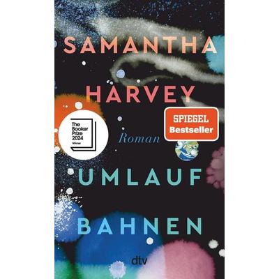 Umlaufbahnen, Gebundene Ausgabe von Samantha Harvey, dtv