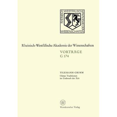 Chinas Traditionen im Umbruch der Zeit, Taschenbuch von Tilemann Grimm, VS Verlag für Sozialwissenschaften, 978-3-531-07174-9