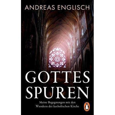 Gottes Spuren, Taschenbuch von Andreas Englisch, Penguin