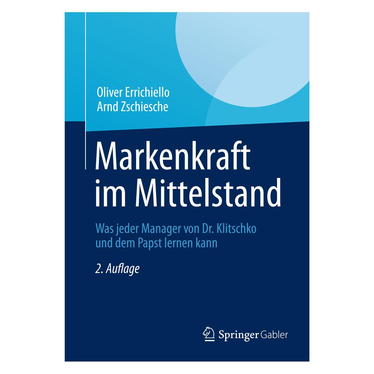 Gabler Markenkraft im Mittelstand (Deutsch, Softcover, Arnd Zschiesche, Oliver Errichiello) (6889075)