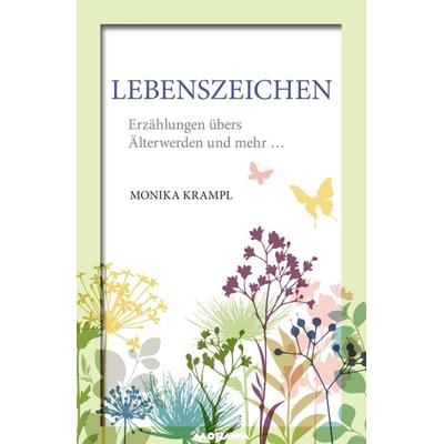LebensZeichen, Taschenbuch von Monika Krampl, Buchschmiede, 978-3-99070-886-6