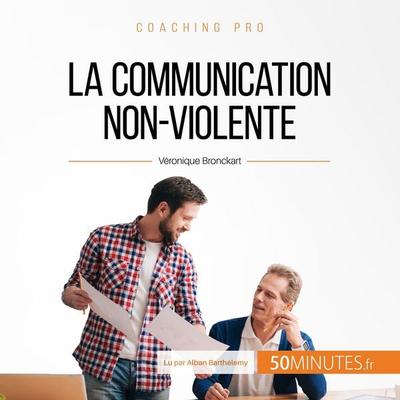 la communication non-violente - Véronique Bronckart, Audio, 9782808015349