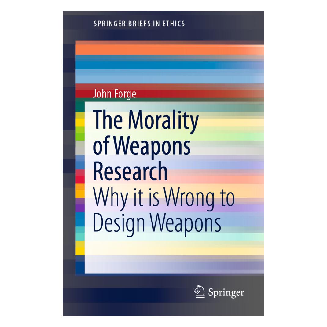 Springer The Morality of Weapons Research (Englisch, Softcover, John Forge) (56056937)