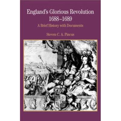England's Glorious Revolution, Taschenbuch von Steven C.A. Pincus, Macmillan Learning, 978-0-312-16714-1