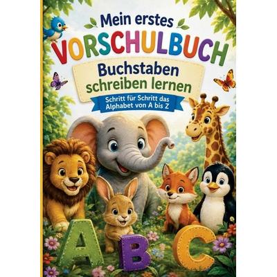 Mein erstes Vorschulbuch - Buchstaben schreiben lernen, Taschenbuch von S&L Inspirations Lounge, S & L Inspirations Lounge, 978-3-912987-00-3