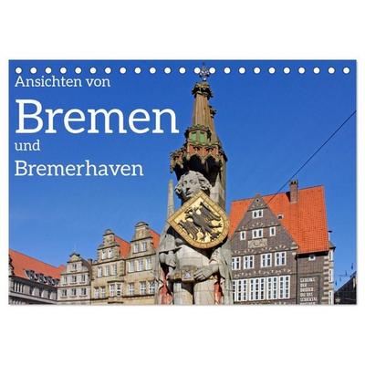 Ansichten von Bremen und Bremerhaven (Tischkalender 2027 DIN A5 quer), CALVENDO Monatskalender