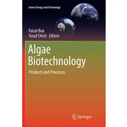Algae Biotechnology, Fachbücher von Faizal Bux, Yusuf Chisti