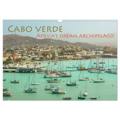 Cabo Verde - Africa's Dream Archipelago (Wall Calendar 2026 DIN A3 landscape), CALVENDO 12 Month Wall Calendar