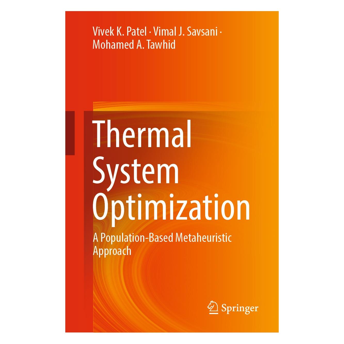 Springer Patel:Thermal System Optimization (Englisch, Hardcover, Mohamed A. Tawhid, Vimal J. Savsani, Vivek K. Patel) (9783030104764)