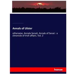 Annals of Ulster, Fachbücher von Dublin Royal Irish Academy, Cathal MacMaghnusa Maguire, William Maunsell Hennessy, Bartholomew MacCarthy
