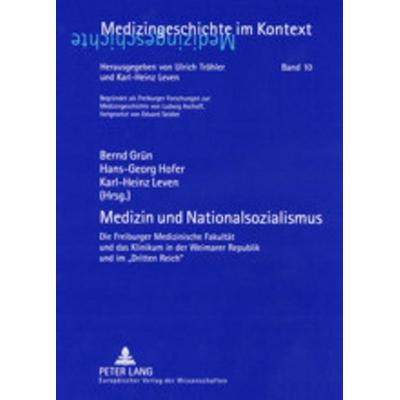 Medizin und Nationalsozialismus, Taschenbuch von , Peter Lang GmbH, Internationaler Verlag der Wissenschaften, 978-3-631-38819-8