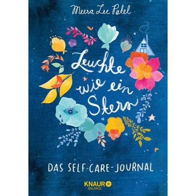 Leuchte wie ein Stern, Gebundene Ausgabe von Meera Lee Patel, Knaur Balance