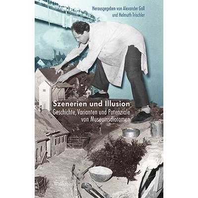 Szenerien und Illusion, Gebundene Ausgabe von , Wallstein Verlag, 978-3-8353-1798-7
