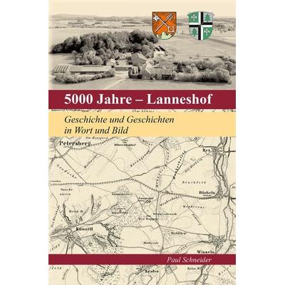 5000 Jahre – Lanneshof, Gebundene Ausgabe von , Michael Imhof Verlag, 978-3-7319-1488-4
