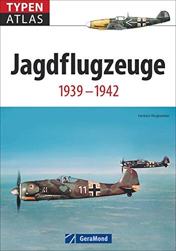 Herbert Ringlstetter - Militärflugzeuge: Typenatlas Jagdflugzeuge, 1939 - 1942. Die wichtigsten von Messerschmitt Me 109, Focke-Wulf FW 190, Bf 109, Me 262, Jagdbomber. Worauf flogen Erich Hartmann und Jochen Marseille? - Preis vom 09.10.2026 07:28:09 h