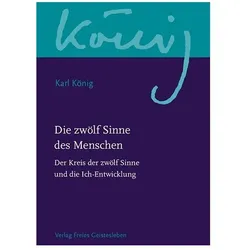 Die zwölf Sinne des Menschen, Sachbücher von Karl König
