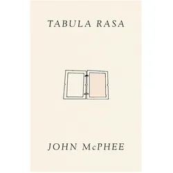 Tabula Rasa, Volume 1, Belletristik von John McPhee