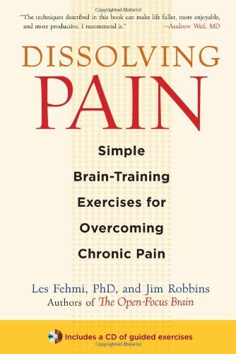 Les Fehmi - Dissolving Pain: Simple Brain-Training Exercises for Overcoming Chronic Pain - Preis vom 15.10.2026 23:06:25 h