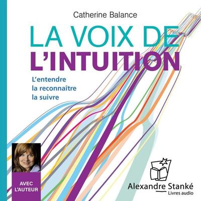La voix de l'intuition - Catherine Balance, Audio, 9782898134432