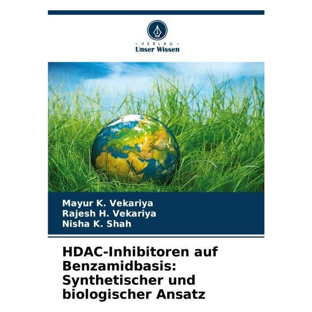 Umbreit HDAC-Inhibitoren auf Benzamidbasis: Synthetischer und biologischer Ansatz (Deutsch, Softcover, Mayur K Vekariya, Nisha K Shah, Rajesh H Vekariya) (69121643)