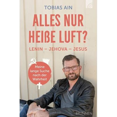 Alles nur heiße Luft?, Taschenbuch von Tobias Ain, Brunnen Verlag GmbH, 978-3-7655-2165-2