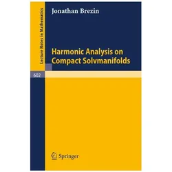 Harmonic Analysis on Compact Solvmanifolds, Fachbücher von J. Brezin