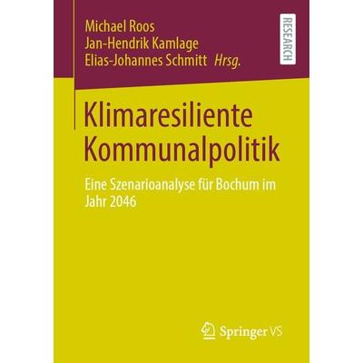Klimaresiliente Kommunalpolitik, Taschenbuch von , Springer Fachmedien Wiesbaden GmbH, 978-3-658-38392-3