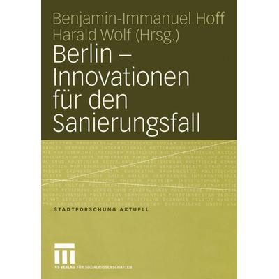 Berlin — Innovationen für den Sanierungsfall, Taschenbuch von Benjamin-Immanuel Hoff,Harald Wolf, VS Verlag für Sozialwissenschaften,