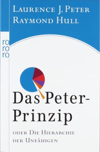 Peter, Laurence J. - Das Peter-Prinzip: oder Die Hierarchie der Unfähigen - Preis vom 30.09.2026 09:01:18 h