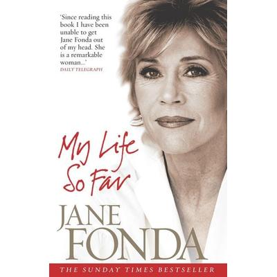My Life So Far, Taschenbuch von Jane Fonda, Ebury Publishing, 978-0-09-190613-9